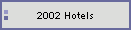 2002 Hotels